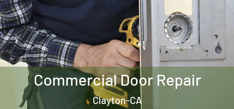  Commercial Door Repair Clayton-CA