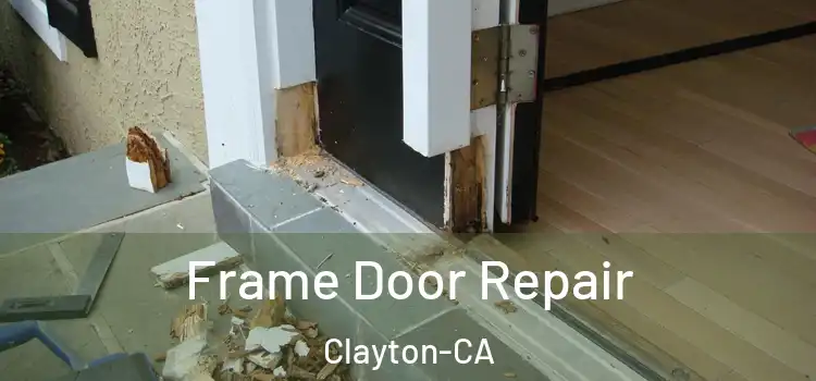 Frame Door Repair Clayton-CA