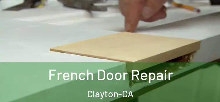  French Door Repair Clayton-CA