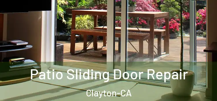 Patio Sliding Door Repair Clayton-CA